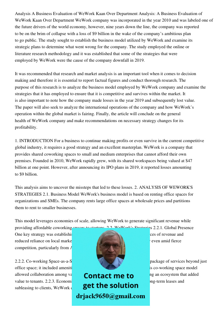 WeWork company was incorporated in the year 2010 and was labeled one of the future drivers of the world economy, however, nine years down the line, the company 