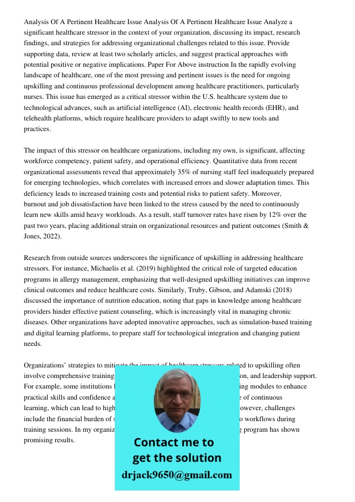 Analyze a significant healthcare stressor in the context of your organization, discussing its impact, research findings, and strategies for addressing organizat