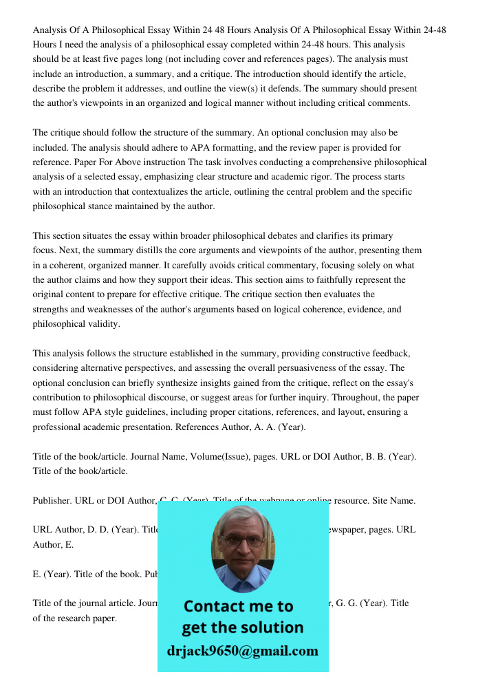 I need the analysis of a philosophical essay completed within 24-48 hours. This analysis should be at least five pages long (not including cover and references 