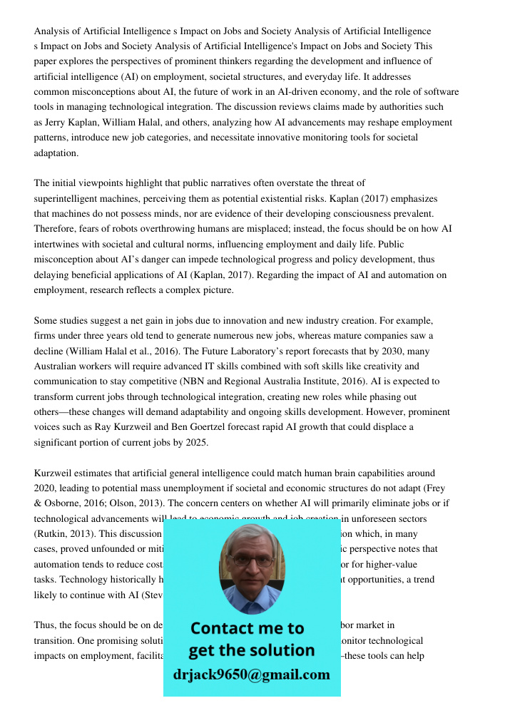 Analysis of Artificial Intelligence s Impact on Jobs and Society This paper explores the perspectives of prominent thinkers regarding the development and influe