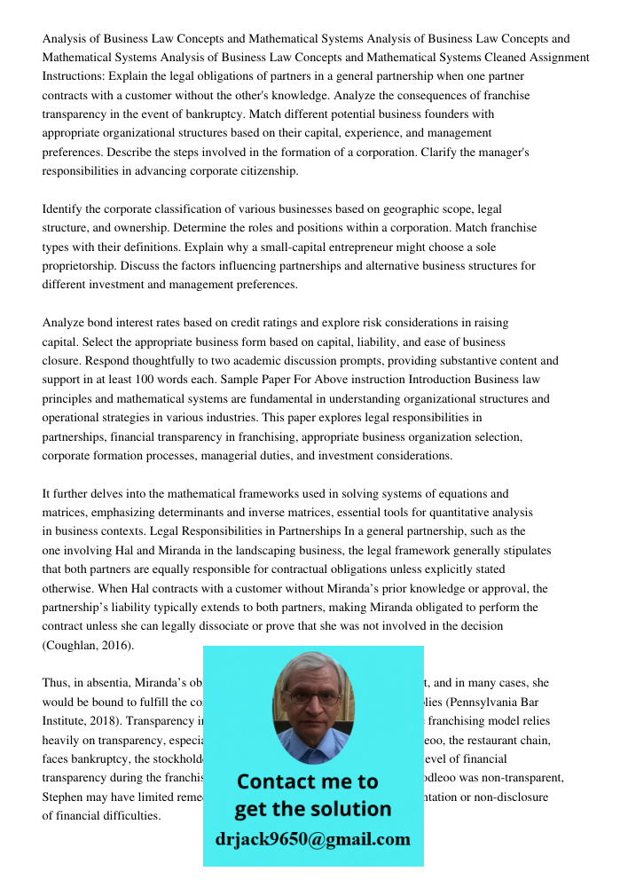 Analysis of Business Law Concepts and Mathematical Systems Cleaned Assignment Instructions: Explain the legal obligations of partners in a general partnership w