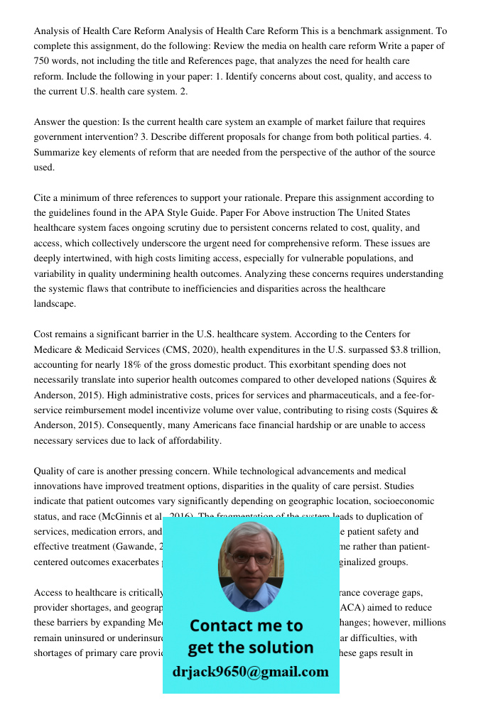 This is a benchmark assignment. To complete this assignment, do the following: Review the media on health care reform Write a paper of 750 words, not including 