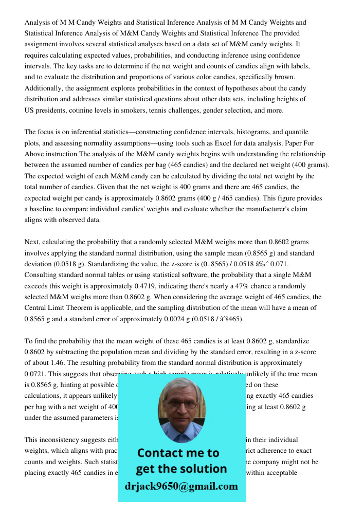 Analysis of M M Candy Weights and Statistical Inference The provided assignment involves several statistical analyses based on a data set of M&M candy weights. 