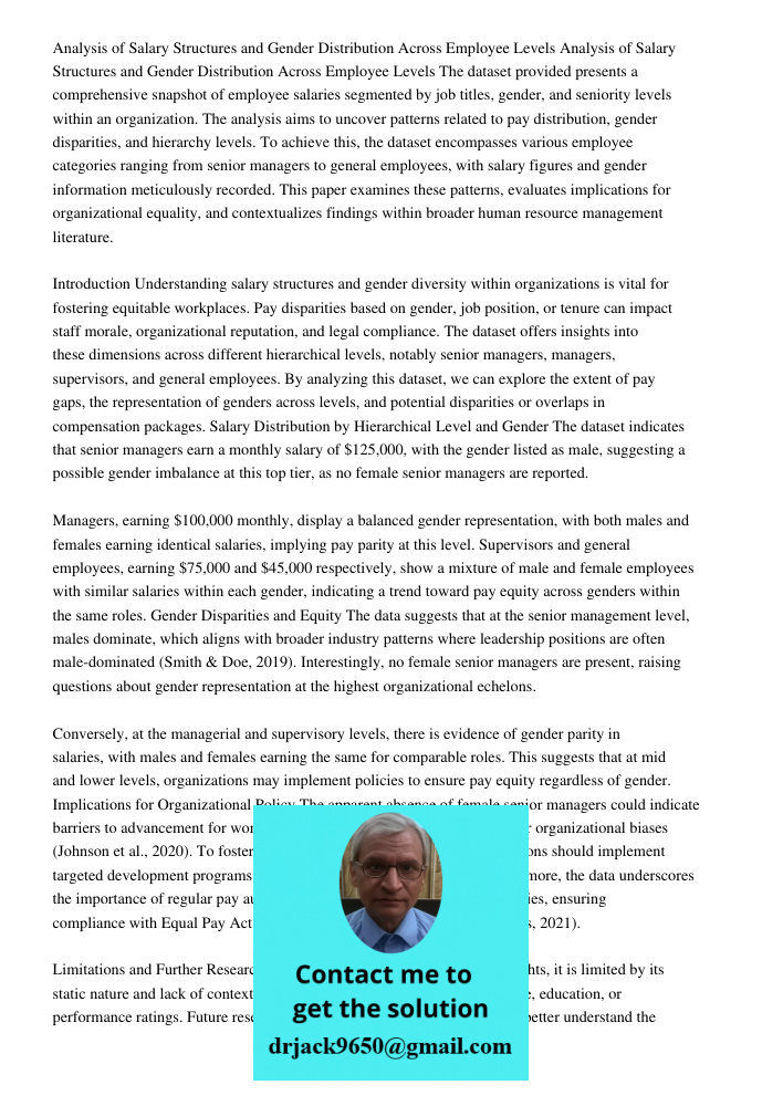 The dataset provided presents a comprehensive snapshot of employee salaries segmented by job titles, gender, and seniority levels within an organization. The an