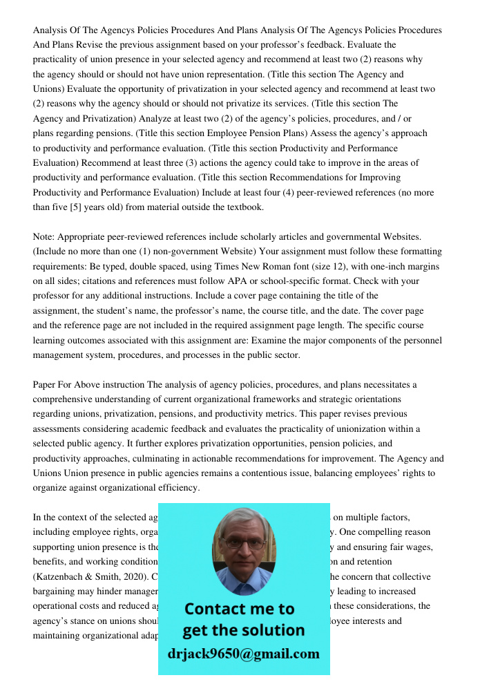 Revise the previous assignment based on your professor’s feedback. Evaluate the practicality of union presence in your selected agency and recommend at least tw