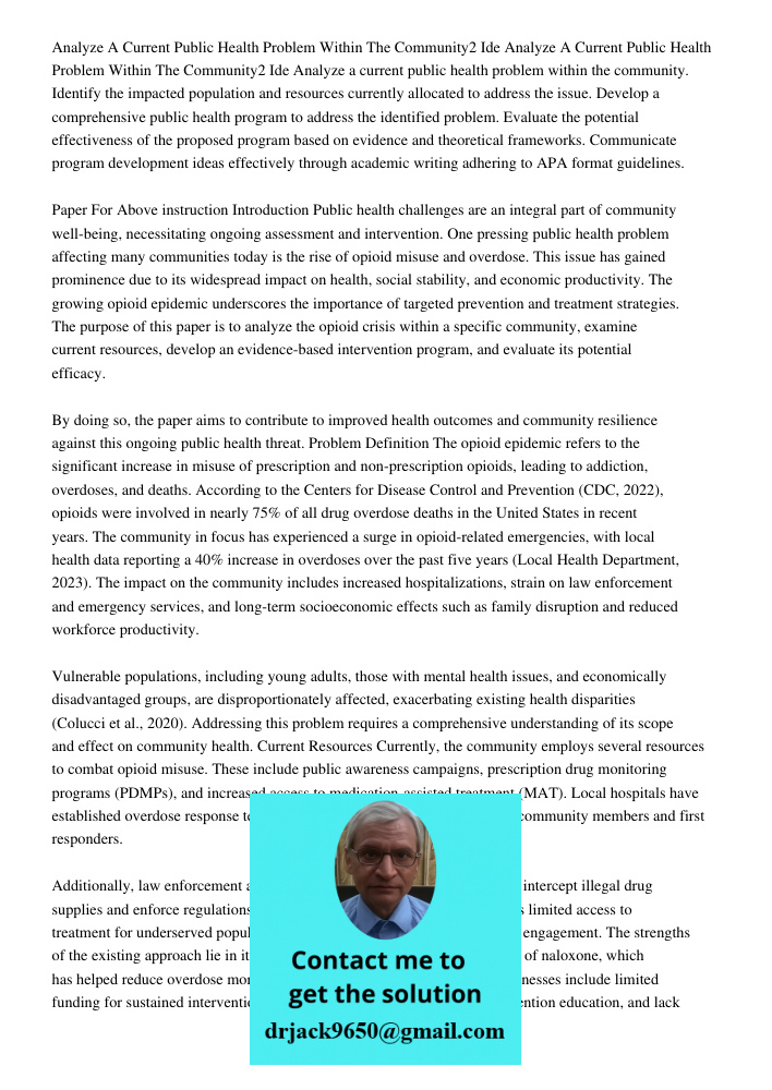 Analyze a current public health problem within the community. Identify the impacted population and resources currently allocated to address the issue. Develop a