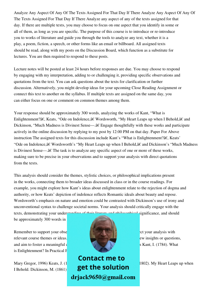 Analyze any aspect of any of the texts assigned for that day. If there are multiple texts, you may choose to focus on one aspect that you identify in some or al