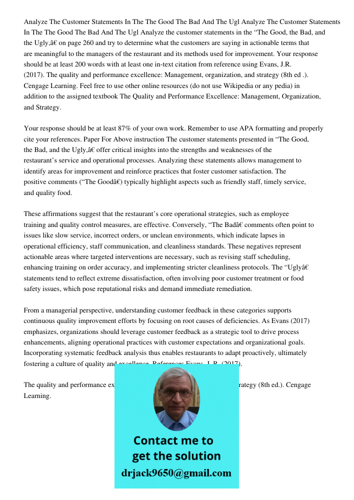 Analyze the customer statements in the “The Good, the Bad, and the Ugly,” on page 260 and try to determine what the customers are saying in actionable terms tha