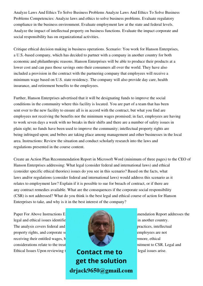 Competencies: Analyze laws and ethics to solve business problems. Evaluate regulatory compliance in the business environment. Evaluate employment law at the sta