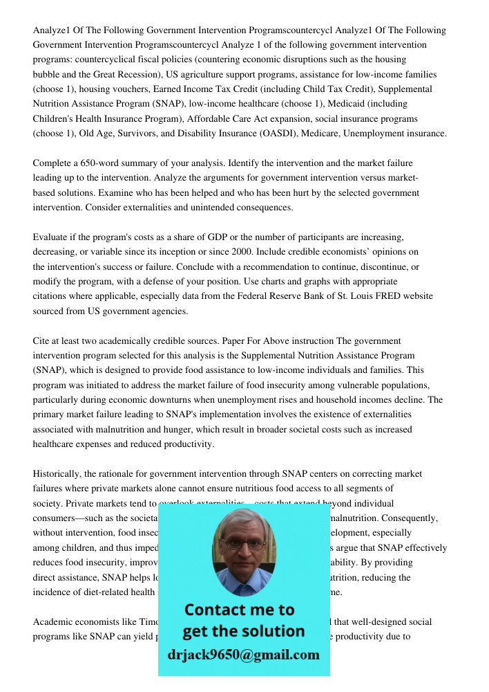 Analyze 1 of the following government intervention programs: countercyclical fiscal policies (countering economic disruptions such as the housing bubble and the