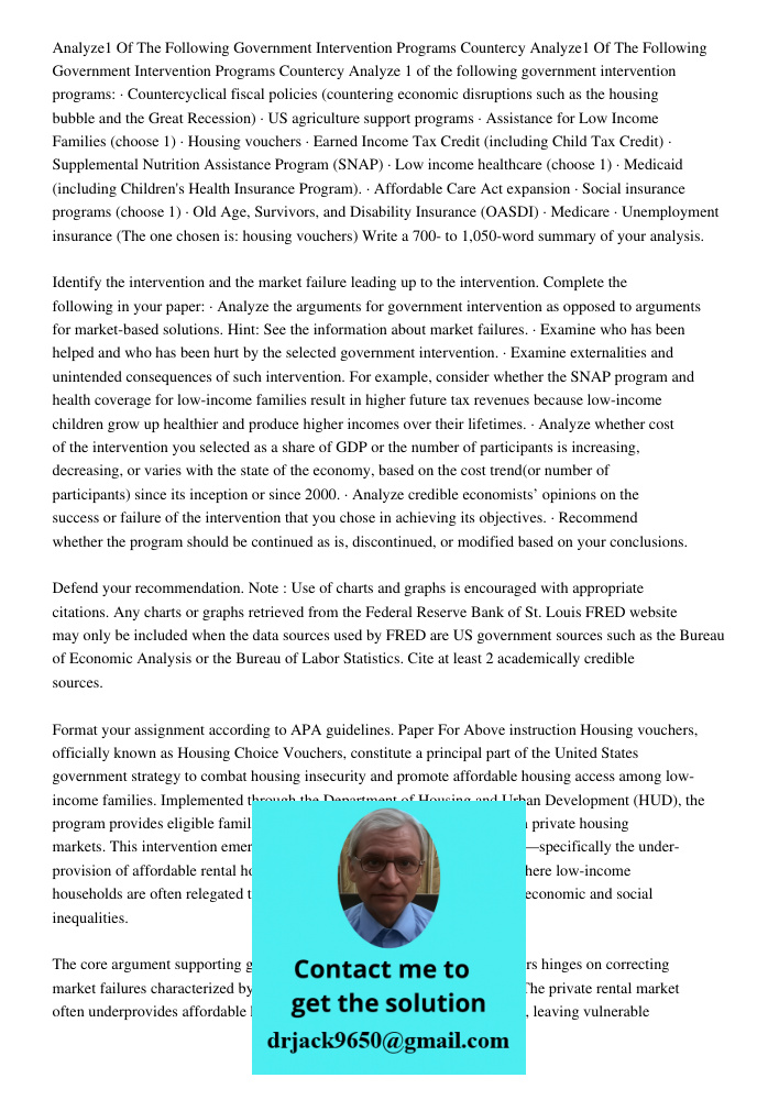 Analyze 1 of the following government intervention programs: · Countercyclical fiscal policies (countering economic disruptions such as the housing bubble and t