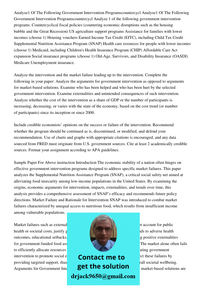 Analyze 1 of the following government intervention programs: Countercyclical fiscal policies (countering economic disruptions such as the housing bubble and the