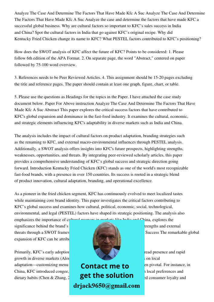 Analyze the case and determine the factors that have made KFC a successful global business. Why are cultural factors so important to KFC’s sales success in Indi