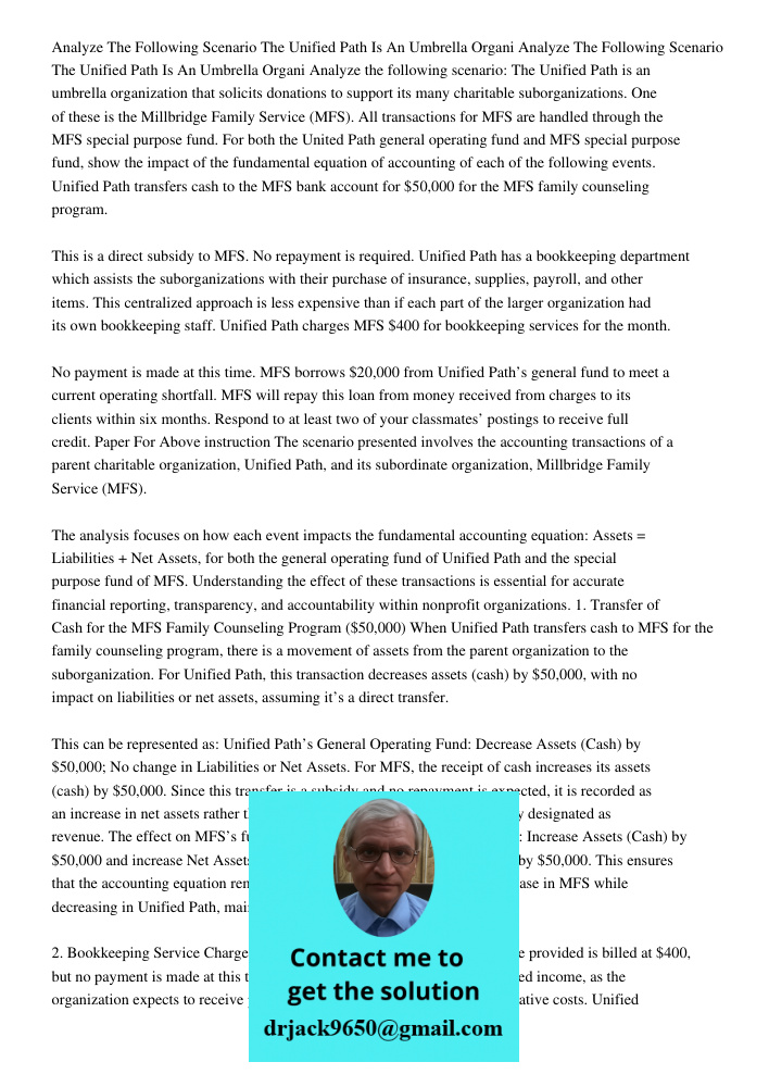 Analyze the following scenario: The Unified Path is an umbrella organization that solicits donations to support its many charitable suborganizations. One of the