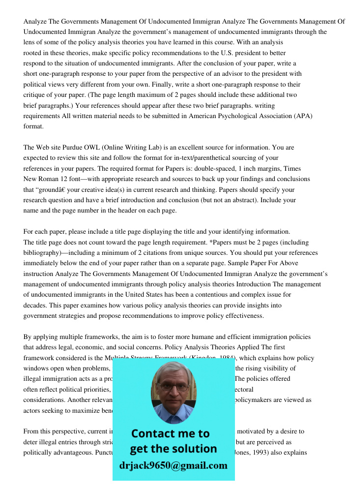 Analyze the government’s management of undocumented immigrants through the lens of some of the policy analysis theories you have learned in this course. With an