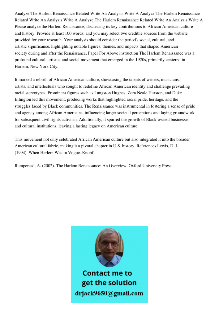 Analyze The Harlem Renaissance Related Write An Analysis Write A Please analyze the Harlem Renaissance, discussing its key contributions to African American cul