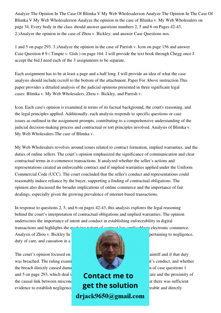 Analyze the opinion in the case of Blimka v. My Web Wholesalers on page 34. Every body in the class should answer questions numbers 2, 5 and 6 on Pages 42-43. 2