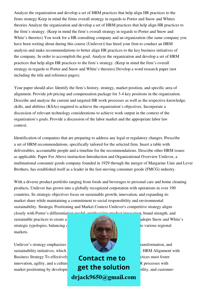 You work for a HR consulting company and an organization (the same company you have been writing about during this course (Unilever)) has hired your firm to con