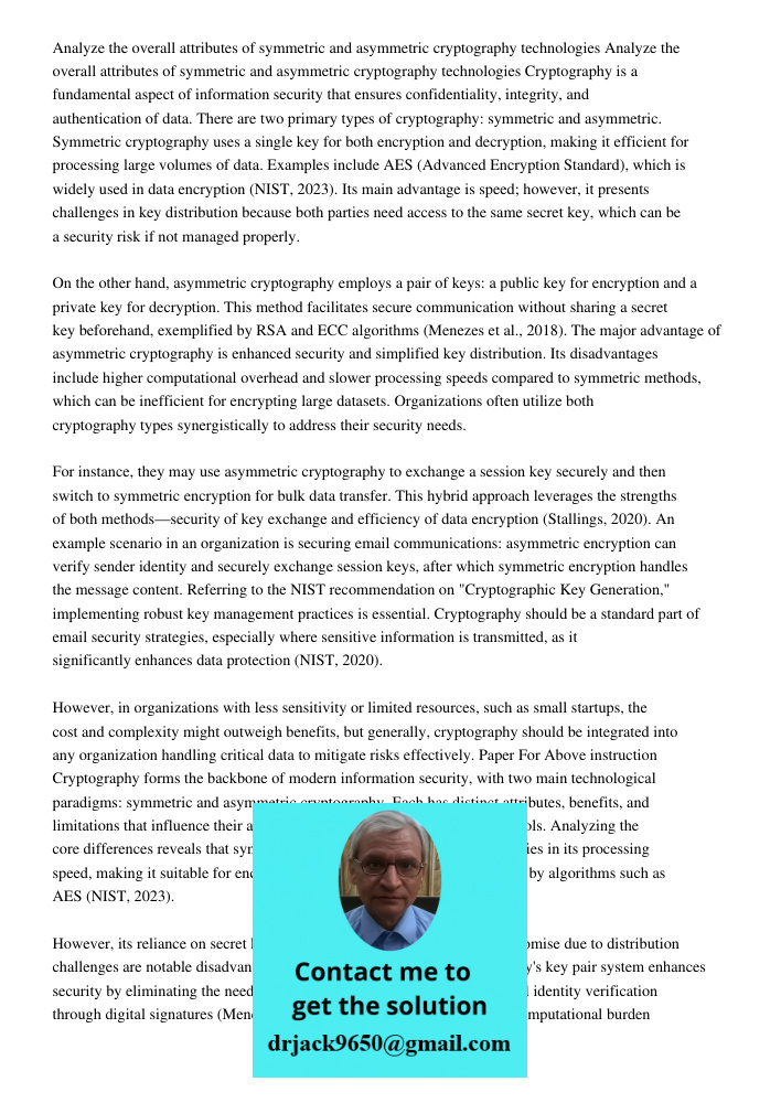 Cryptography is a fundamental aspect of information security that ensures confidentiality, integrity, and authentication of data. There are two primary types of