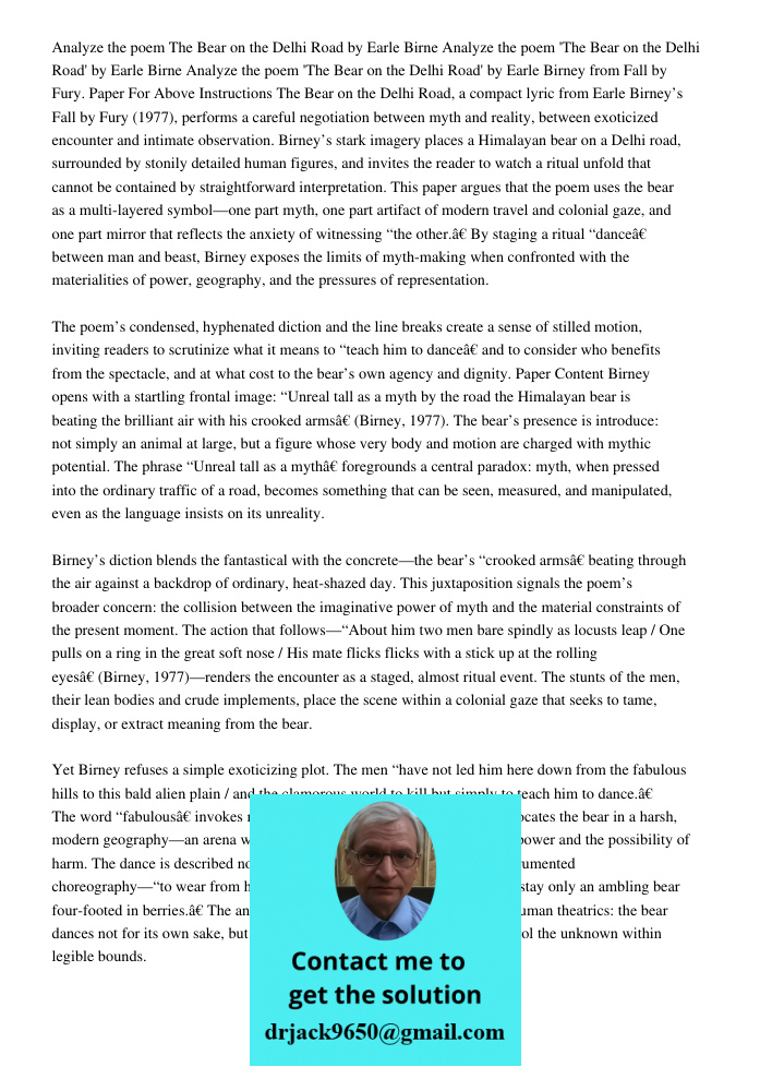 Analyze the poem 'The Bear on the Delhi Road' by Earle Birney from Fall by Fury. Paper For Above Instructions The Bear on the Delhi Road, a compact lyric from E