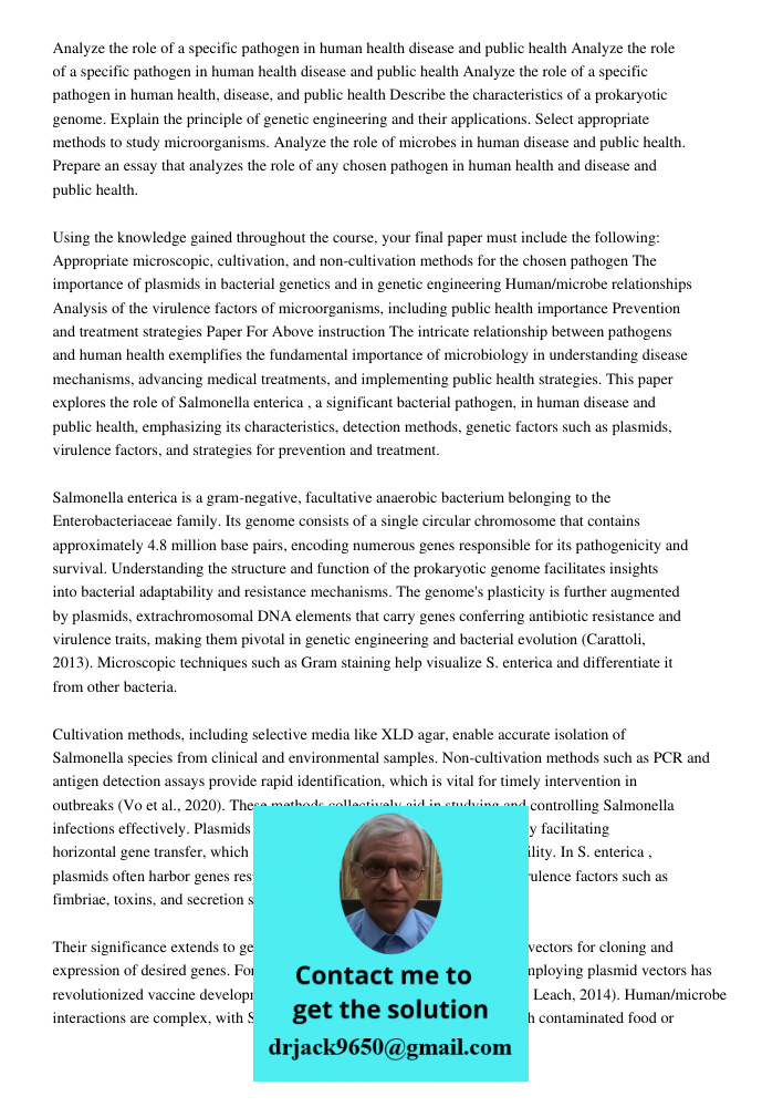 Analyze the role of a specific pathogen in human health disease and public health Describe the characteristics of a prokaryotic genome. Explain the principle of