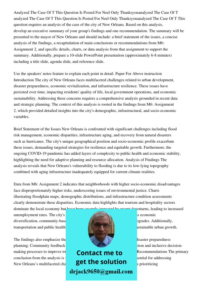 This question requires an analysis of the case of the city of New Orleans. Based on this analysis, develop an executive summary of your group's findings and one