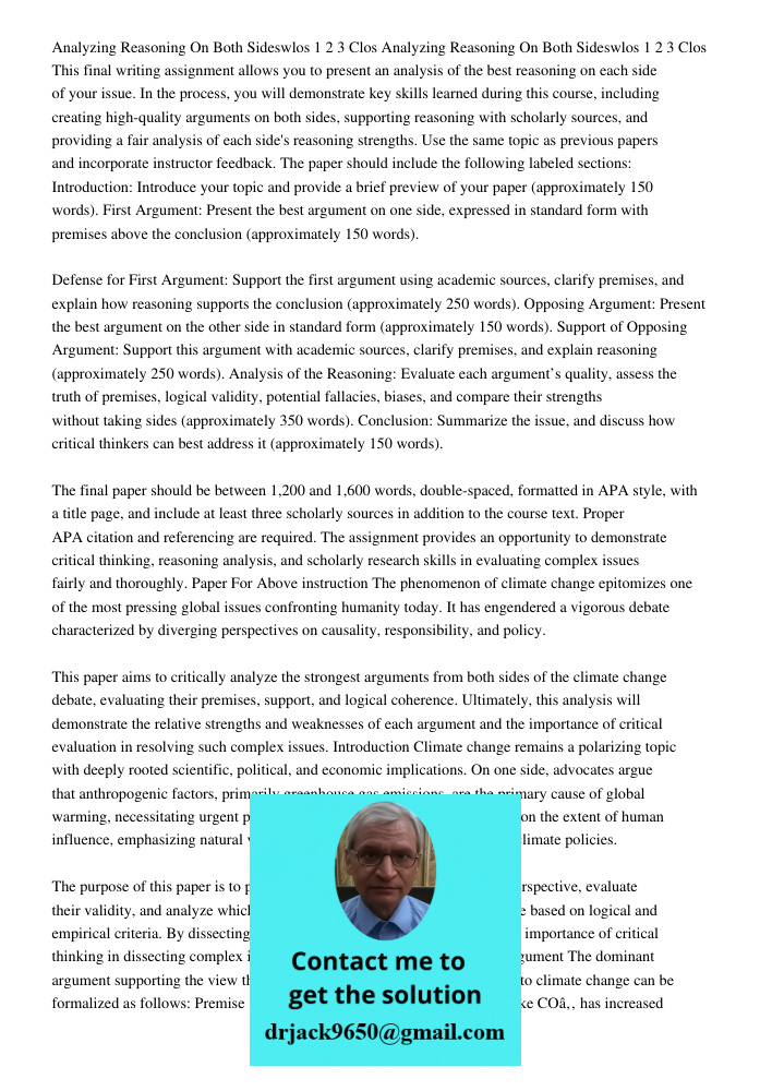This final writing assignment allows you to present an analysis of the best reasoning on each side of your issue. In the process, you will demonstrate key skill