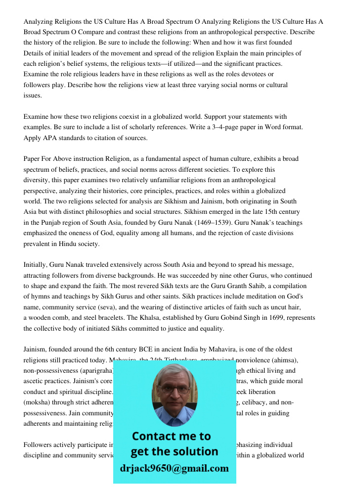 Compare and contrast these religions from an anthropological perspective. Describe the history of the religion. Be sure to include the following: When and how i