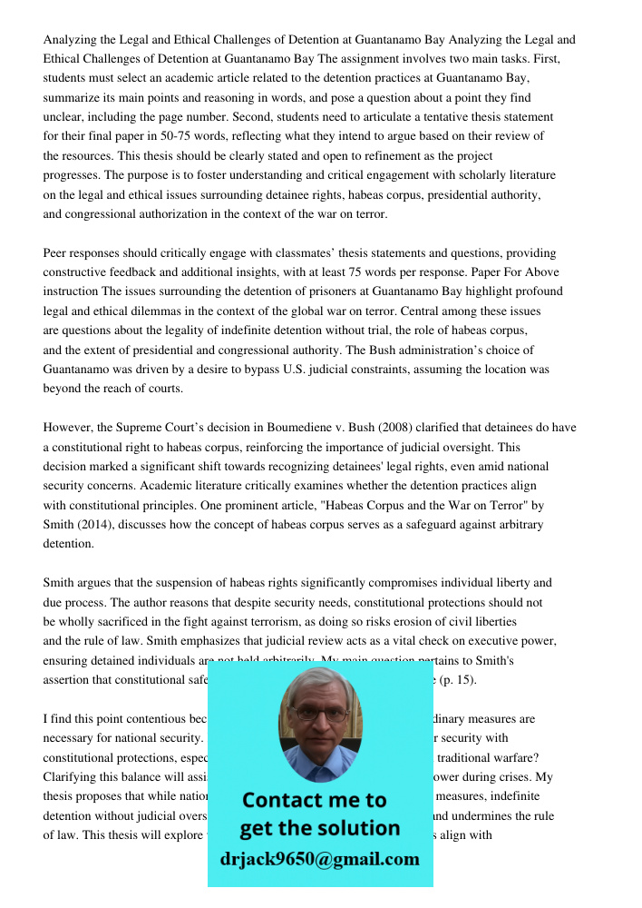 The assignment involves two main tasks. First, students must select an academic article related to the detention practices at Guantanamo Bay, summarize its main