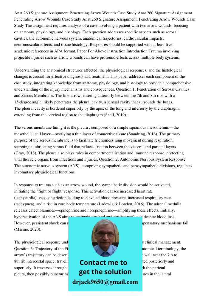 Anat 260 Signature Assignment Penetrating Arrow Wounds Case Study The assignment requires analysis of a case involving a patient with two arrow wounds, focusing