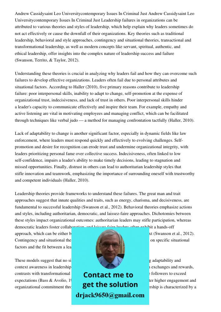 Leadership failures in organizations can be attributed to various theories and styles of leadership, which help explain why leaders sometimes do not act effecti