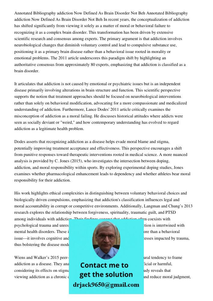 In recent years, the conceptualization of addiction has shifted significantly from viewing it solely as a matter of moral or behavioral failure to recognizing i