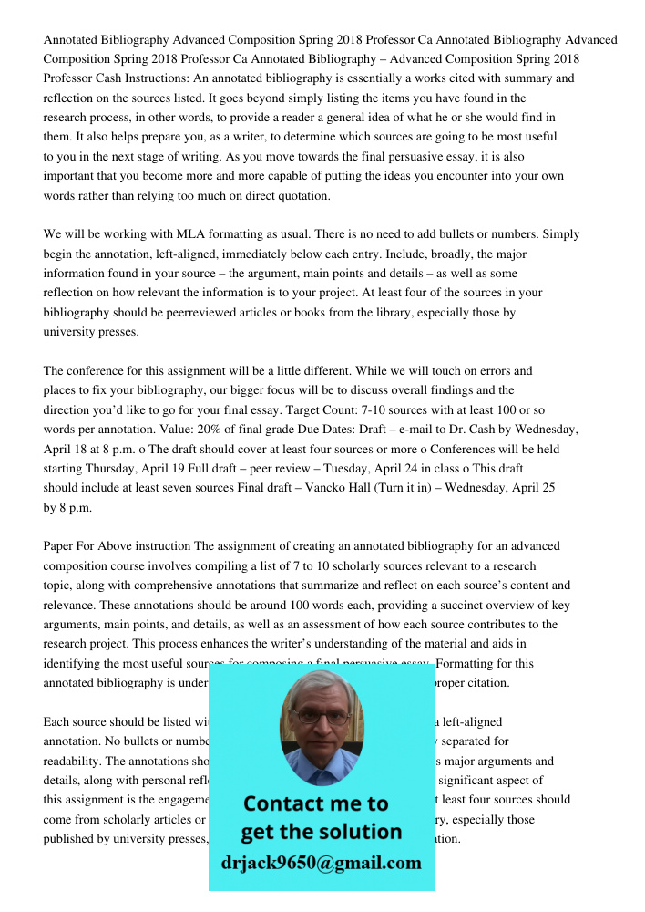 Annotated Bibliography – Advanced Composition Spring 2018 Professor Cash Instructions: An annotated bibliography is essentially a works cited with summary and r