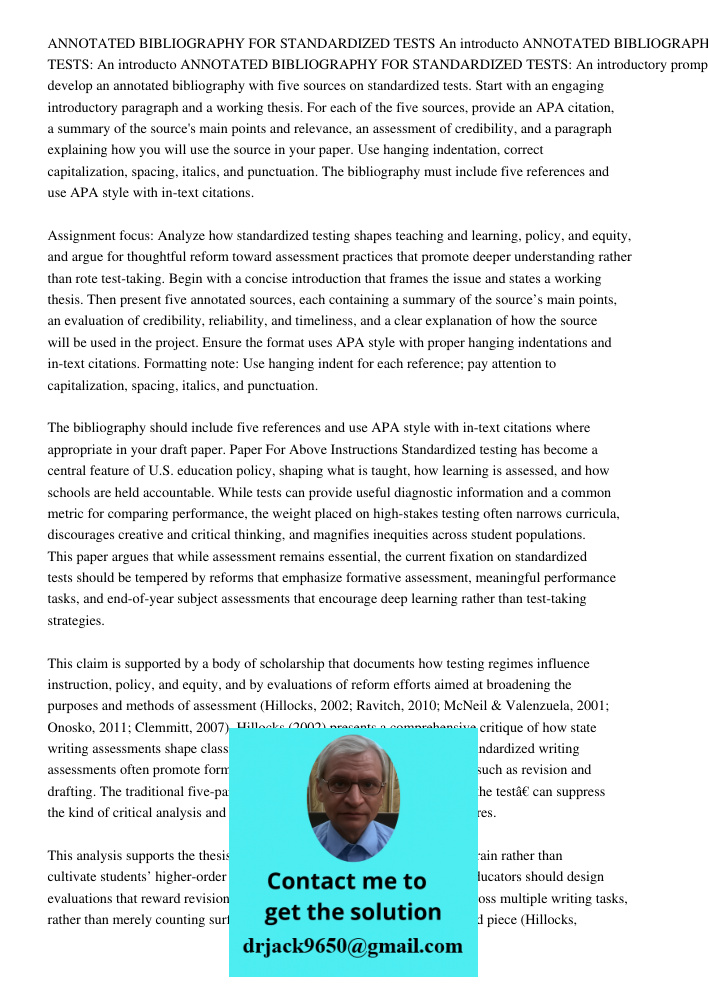 ANNOTATED BIBLIOGRAPHY FOR STANDARDIZED TESTS: An introductory prompt to develop an annotated bibliography with five sources on standardized tests. Start with a