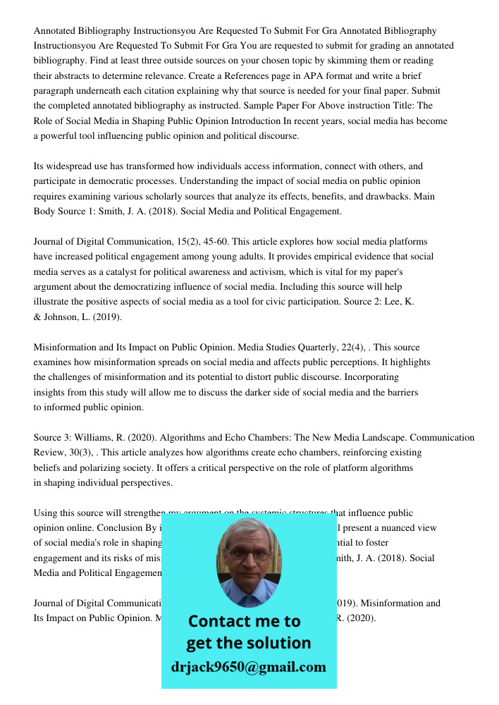 You are requested to submit for grading an annotated bibliography. Find at least three outside sources on your chosen topic by skimming them or reading their ab