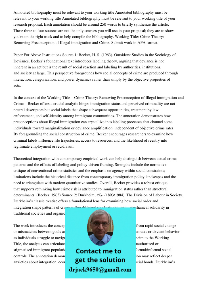 Annotated bibliography must be relevant to your working title of your research proposal. Each annotation should be around 250 words to briefly synthesize the ar