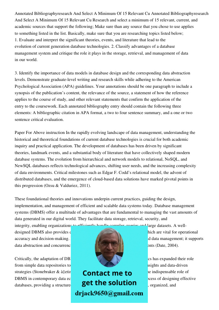 Research and select a minimum of 15 relevant, current, and academic sources that support the following; Make sure than any source that you chose to use applies 