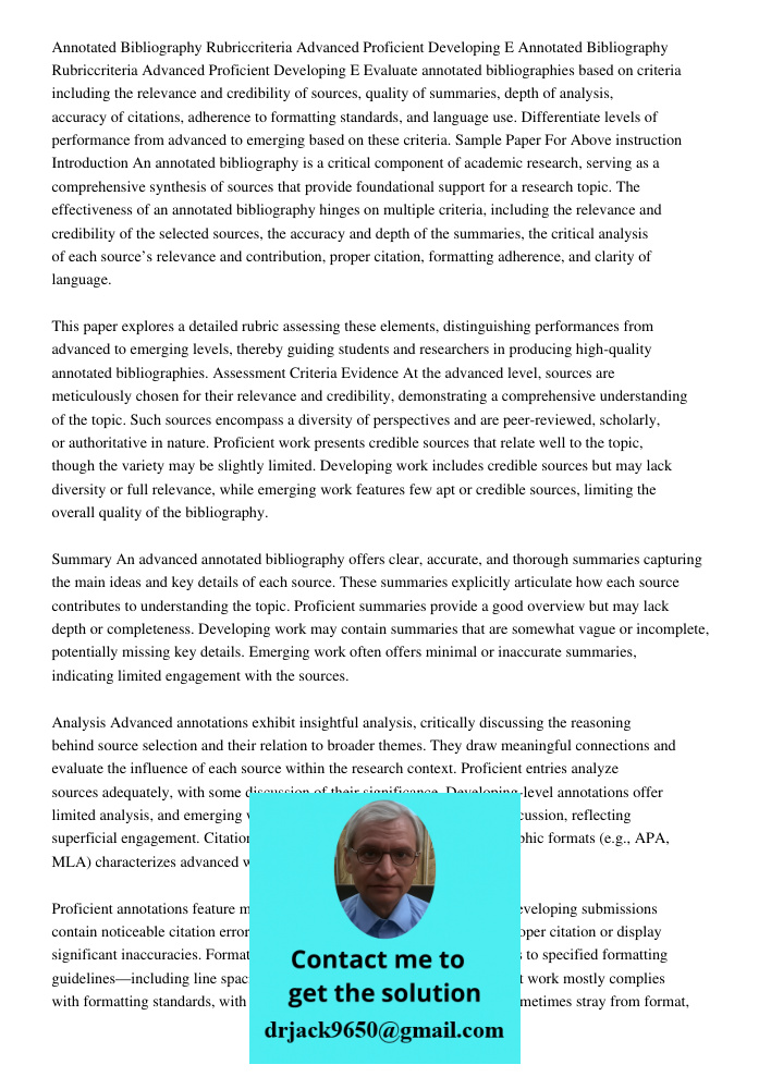 Evaluate annotated bibliographies based on criteria including the relevance and credibility of sources, quality of summaries, depth of analysis, accuracy of cit