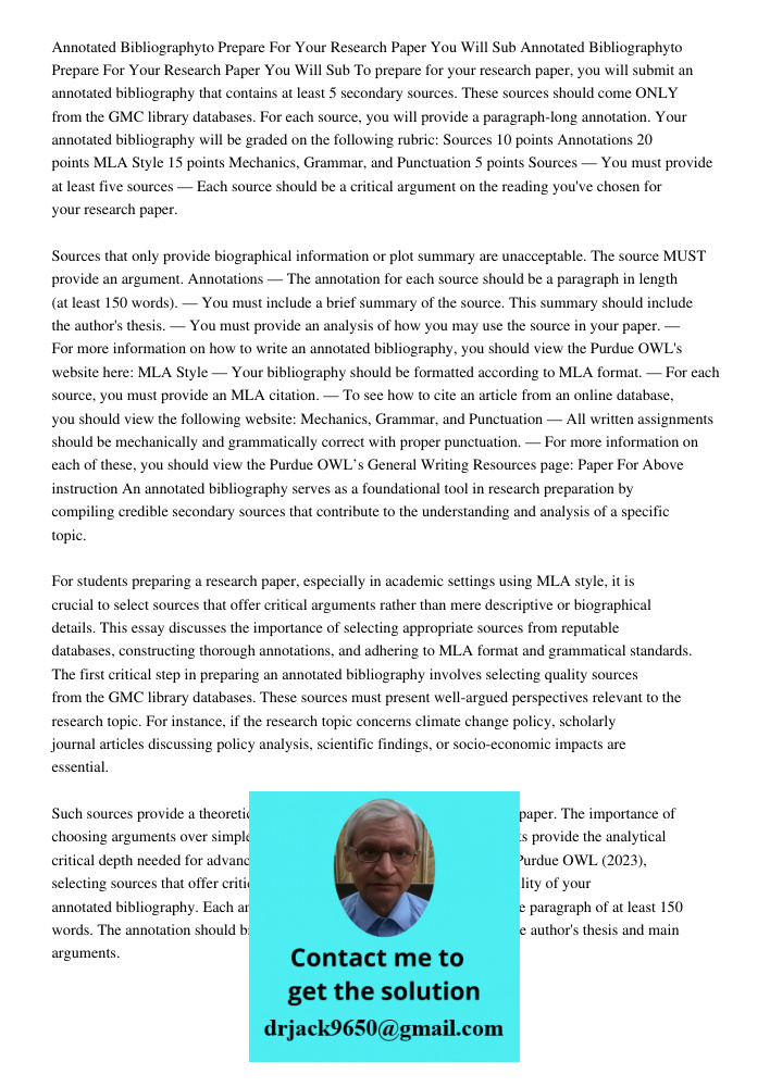 To prepare for your research paper, you will submit an annotated bibliography that contains at least 5 secondary sources. These sources should come ONLY from th