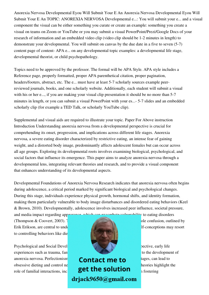 TOPIC: ANOREXIA NERVOSA Developmental e...: You will submit your e... and a visual component the visual can be either something you curate or create an example: