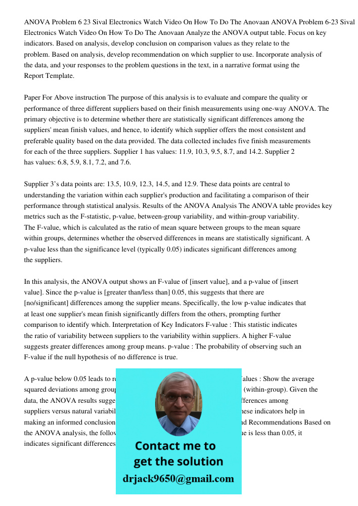 Analyze the ANOVA output table. Focus on key indicators. Based on analysis, develop conclusion on comparison values as they relate to the problem. Based on anal