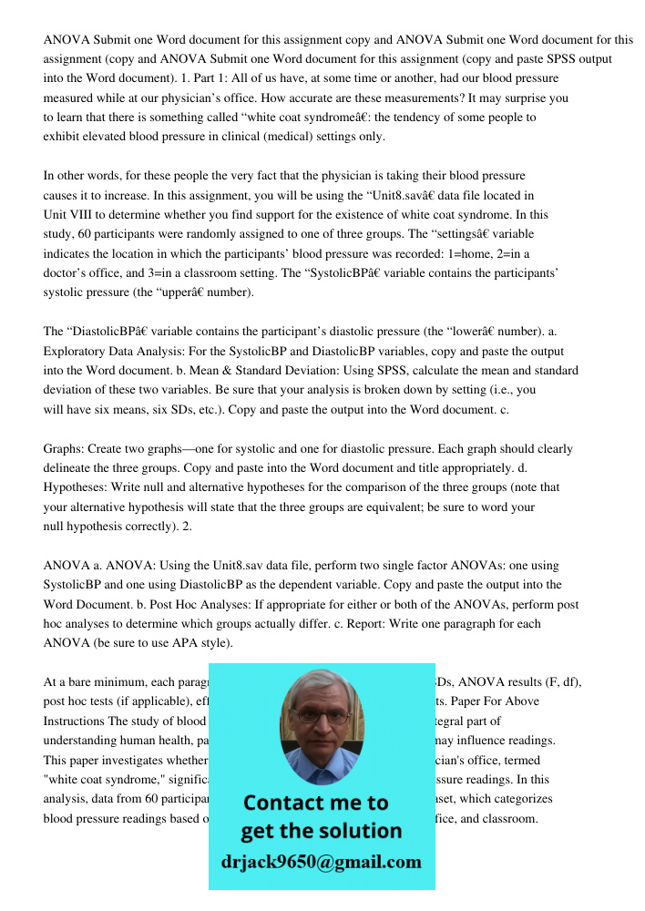 ANOVA Submit one Word document for this assignment (copy and paste SPSS output into the Word document). 1. Part 1: All of us have, at some time or another, had 
