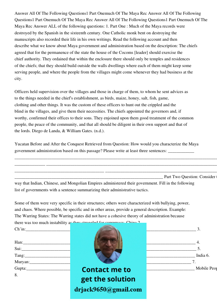 Answer All Of The Following Questions1 Part Onemuch Of The Maya Rec Answer ALL of the following questions: 1. Part One : Much of the Maya records were destroyed