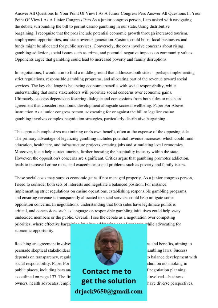 As a junior congress person, I am tasked with navigating the debate surrounding the bill to permit casino gambling in our state. Using distributive bargaining, 