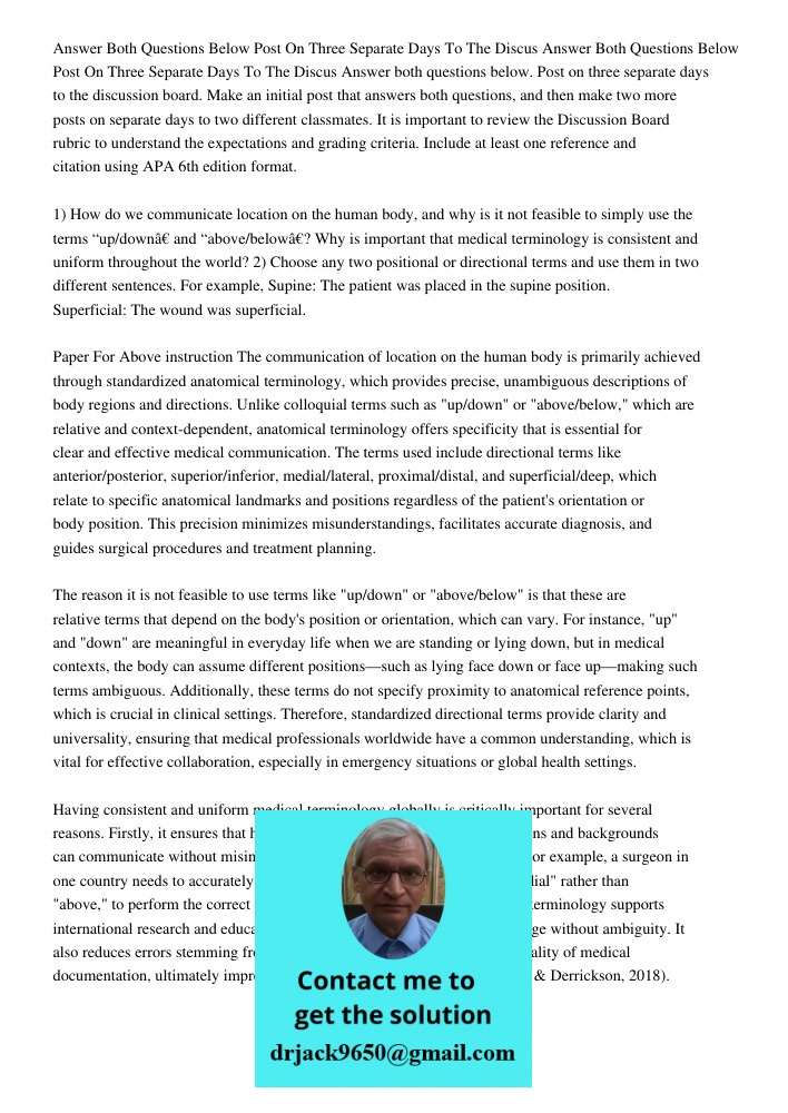 Answer both questions below. Post on three separate days to the discussion board. Make an initial post that answers both questions, and then make two more posts