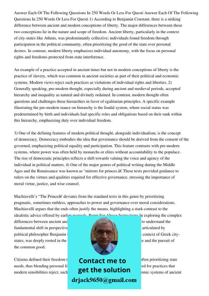 1) According to Benjamin Constant, there is a striking difference between ancient and modern conceptions of liberty. The major differences between these two con