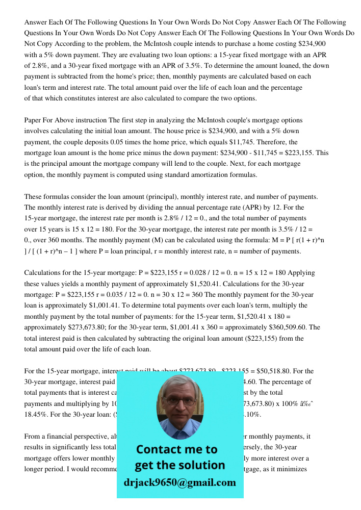 Answer Each Of The Following Questions In Your Own Words Do Not Copy According to the problem, the McIntosh couple intends to purchase a home costing $234,900 w