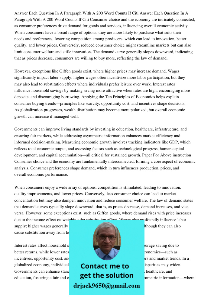 Consumer choice and the economy are intricately connected, as consumer preferences drive demand for goods and services, influencing overall economic activity. W