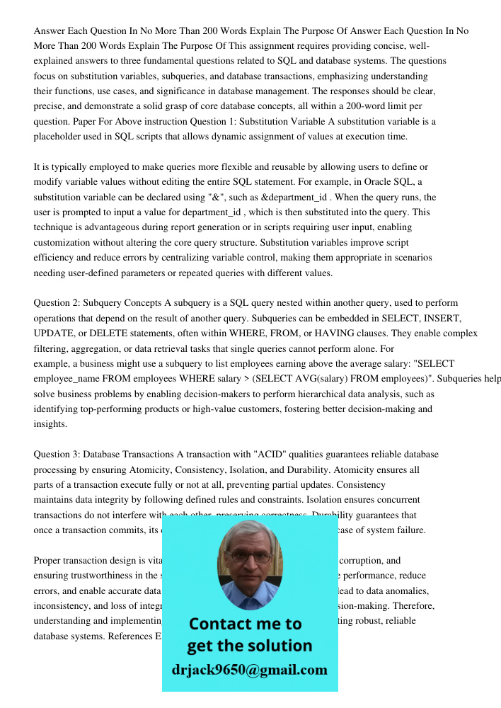 This assignment requires providing concise, well-explained answers to three fundamental questions related to SQL and database systems. The questions focus on su