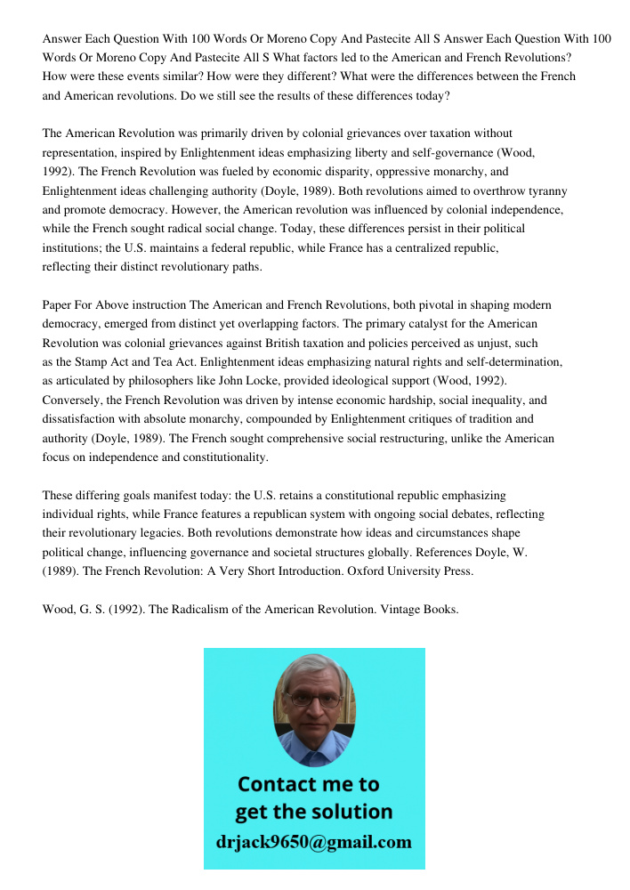 What factors led to the American and French Revolutions? How were these events similar? How were they different? What were the differences between the French an